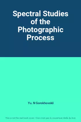 Couverture du produit · Spectral Studies of the Photographic Process