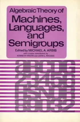 Couverture du produit · Algebraic Theory of Machines, Languages and Semigroups