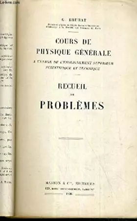Couverture du produit · Cours de physique generale, a l'usage de l'enseignement superieur scientifique et technique, recueil de problemes