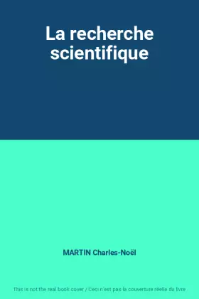 Couverture du produit · La recherche scientifique