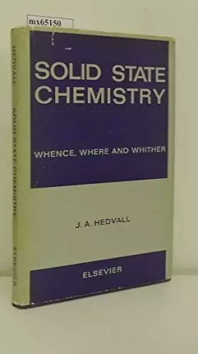 Couverture du produit · Solid State Chemistry: Whence, Where and Whither