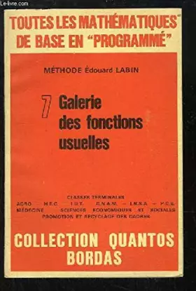 Couverture du produit · Toutes les Mathématiques de base en "programmé". Livre N°7 : Galerie des fonctions usuelles.