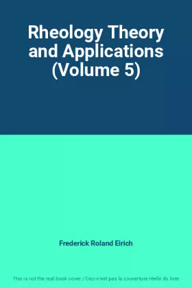 Couverture du produit · Rheology Theory and Applications (Volume 5)