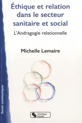 Couverture du produit · Éthique et relation dans le secteur sanitaire et social: L'Andragogie relationnelle