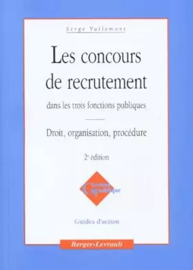 Couverture du produit · Les concours de recrutement dans les trois fonctions publiques : Droit, organisation, procédure