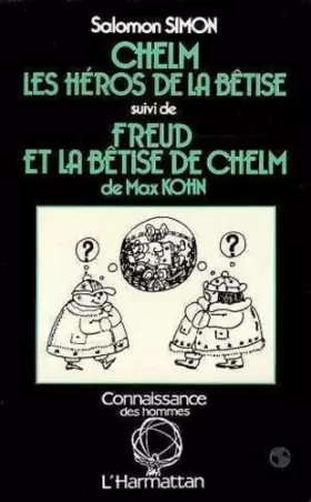 Couverture du produit · Chelm, les héros de la bêtise suivi de Freud et la bêtise de Chelm
