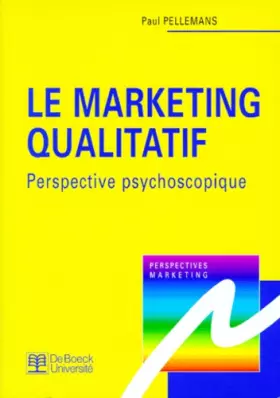 Couverture du produit · Le marketing qualitatif: Perspective psychoscopique