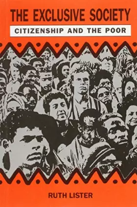 Couverture du produit · The Exclusive Society: Citizenship and the Poor