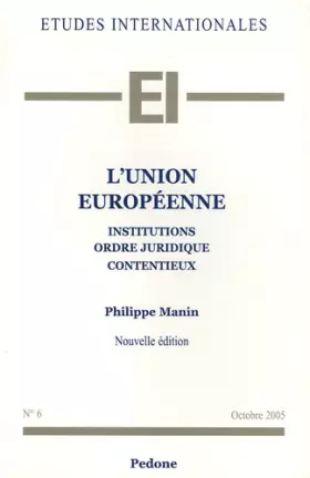 Couverture du produit · L'Union européenne: Institutions, ordre juridique, contentieux