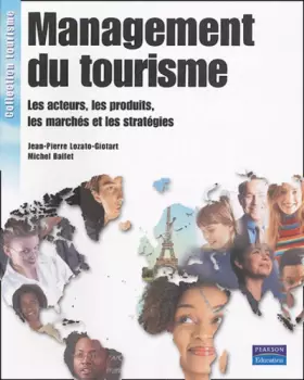 Couverture du produit · Management du tourisme: Les acteurs, les produits, les marchés et les stratégies