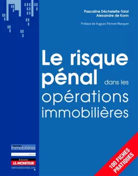 Couverture du produit · Le risque pénal dans les opérations immobilières : 100 Fiches pratiques