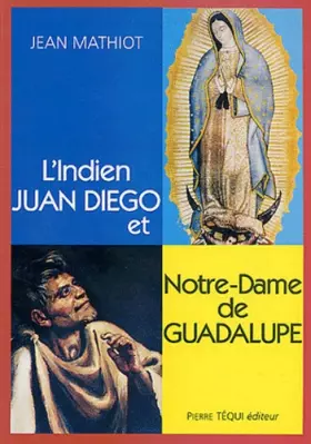 Couverture du produit · L'Indien Juan Diego Et Notre-Dame De Guadalupe