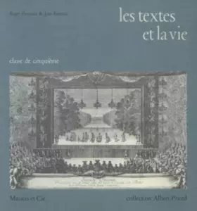 Couverture du produit · Les Textes et la vie : . Classe de 5e. Roger Dumaine,... Jean Rattaud