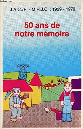 Couverture du produit · 50 ANS DE NOTRE MEMOIRE