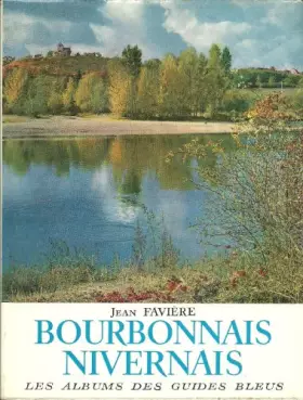 Couverture du produit · Bourbonnais - Nivernais / Les Albums Des Guides Bleus