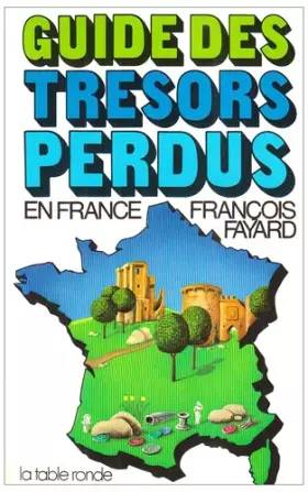 Couverture du produit · Guide des trésors perdus en France