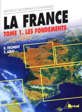 Couverture du produit · La France. Les fondements, tome 1