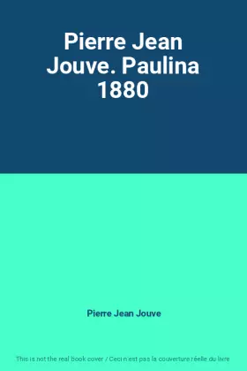 Couverture du produit · Pierre Jean Jouve. Paulina 1880