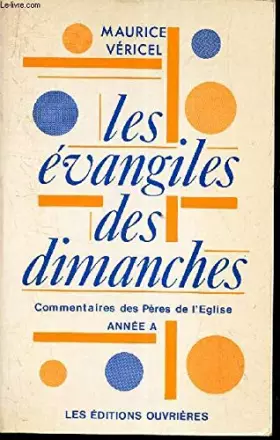 Couverture du produit · LES EVANGILES DES DIMANCHES - commentaires des Peres de l'Eglise - ANNEE A.