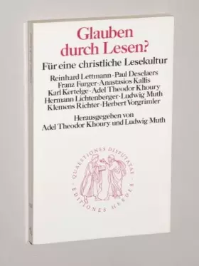 Couverture du produit · Glauben durch Lesen? Für eine christliche Lesekultur. Quaestiones Disputatae, Band 128.