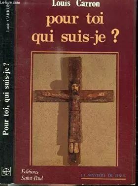 Couverture du produit · Pour toi, qui suis-je ? : le mystere de jesus