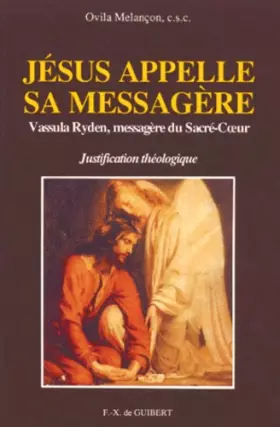 Couverture du produit · Jesus Appelle Sa Messagere. Vassula Ryden, Messagere Du Sacre-Coeur, Justification Theologique
