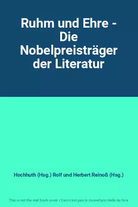 Couverture du produit · Ruhm und Ehre - Die Nobelpreisträger der Literatur