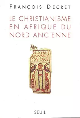 Couverture du produit · Le christianisme en afrique du nord ancienne