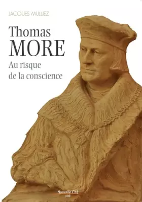 Couverture du produit · Thomas More (1478-1535) : Au risque de la conscience