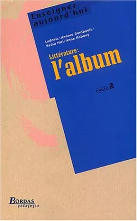 Couverture du produit · LITTERATURE : L'ALBUM CYC2 (Ancienne Edition)