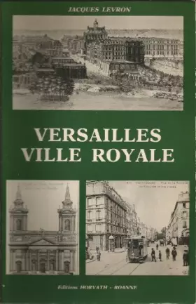 Couverture du produit · Versailles : Ville royale (Collection Histoire des villes de France)