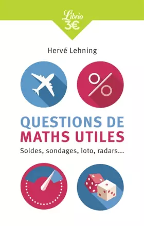 Couverture du produit · Questions de maths utiles : Soldes, sondages, loto, radars...