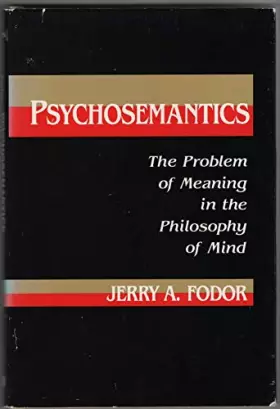 Couverture du produit · Psychosemantics: The Problem of Meaning in the Philosophy of Mind