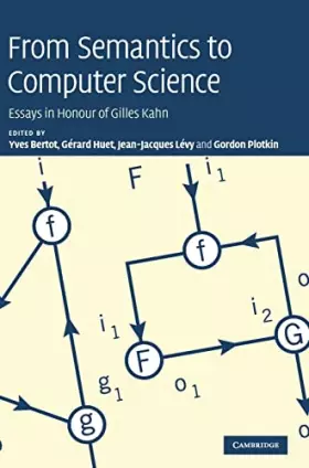 Couverture du produit · From Semantics to Computer Science: Essays in Honour of Gilles Kahn