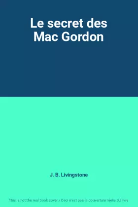 Couverture du produit · Le secret des Mac Gordon