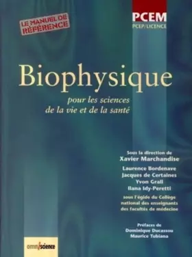 Couverture du produit · Biophysique : Pour les sciences de la vie et de la santé. PCEP/Licence. Le manuel de référence.