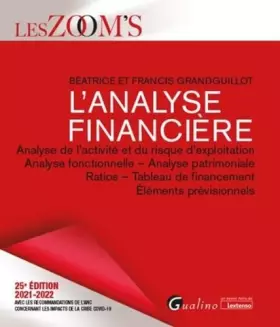 Couverture du produit · L'analyse financière: Analyse de l'activité et du risque d'exploitation - Analyse fonctionnelle - Analyse patrimoniale - Ratios