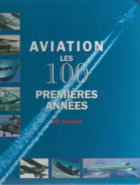 Couverture du produit · Aviation, les 100 premières années