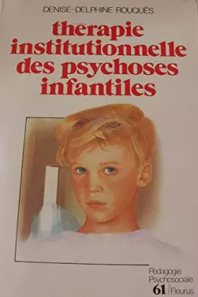 Couverture du produit · P61-thérapie institutionnelle des psychoses infantiles