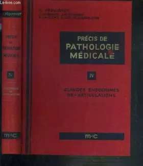 Couverture du produit · PRECIS DE PATHOLOGIE MEDICALE - TOME IV. GLANDES ENDOCRINES - OS - ARTICULATIONS