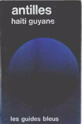 Couverture du produit · Guide antilles haiti guyane
