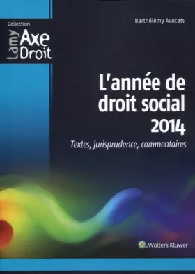 Couverture du produit · L'année de droit social 2014: Textes, jurisprudence, commentaires.