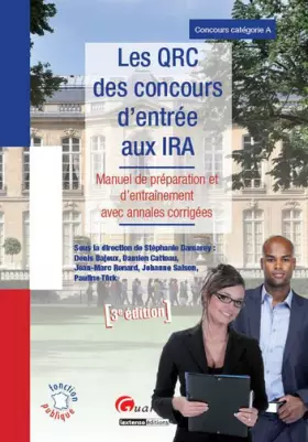 Couverture du produit · Les QRC des concours d'entrée aux IRA : Manuel de préparation et d'entraînement avec annales corrigées