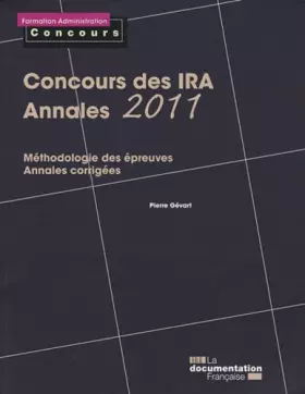 Couverture du produit · Concours des IRA, Annales 2011 : Epreuves écrites