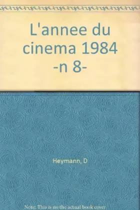 Couverture du produit · L'Année du cinéma 1984, numéro 8