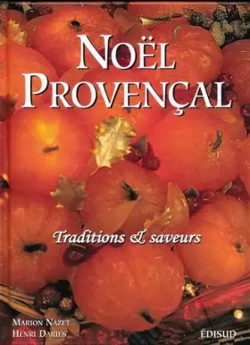 Couverture du produit · Noël provençal. Traditions et saveurs : Nouvé prouvençau. Tradicioun e sabour