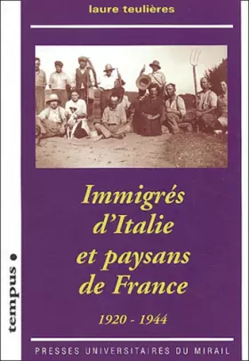 Couverture du produit · Immigrés d'Italie et paysans de France 1920-1944