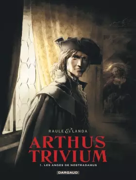 Couverture du produit · Arthus Trivium - Tome 1 - Les Anges de Nostradamus