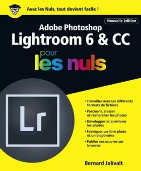 Couverture du produit · Adobe Photoshop Lightroom 6 et CC pour les Nuls grand format, 2e édition