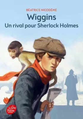 Couverture du produit · Wiggins - Un rival pour Sherlock Holmes